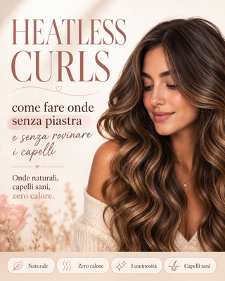 Heatless curls come fare onde senza piastra